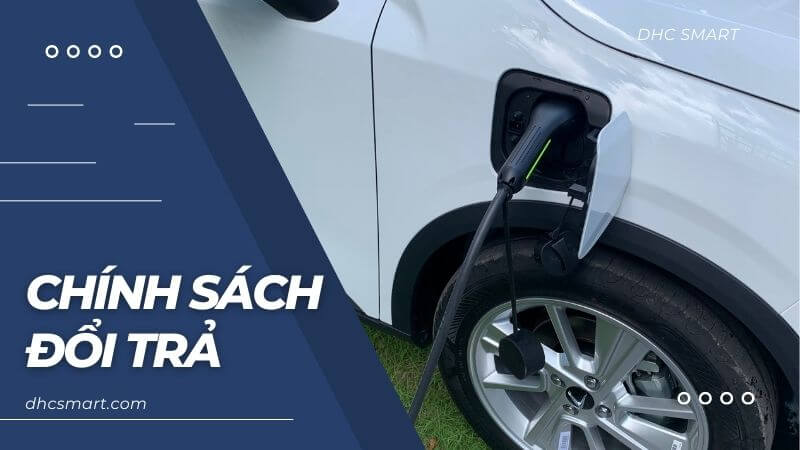 Chính sách đổi trả 1 Chính sách đổi trả DHC Smart